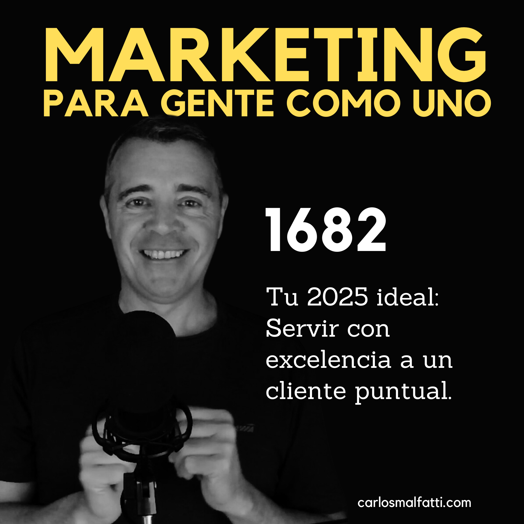 1682 Tu 2025 ideal: Servir con excelencia a tu cliente ideal.