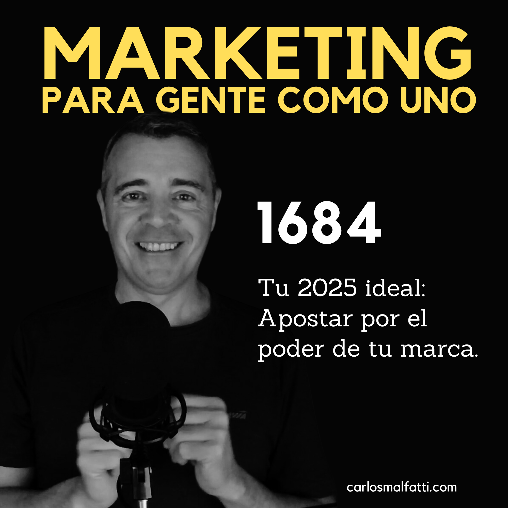 1684 Tu 2025 ideal: Apostar por el poder de tu marca.
