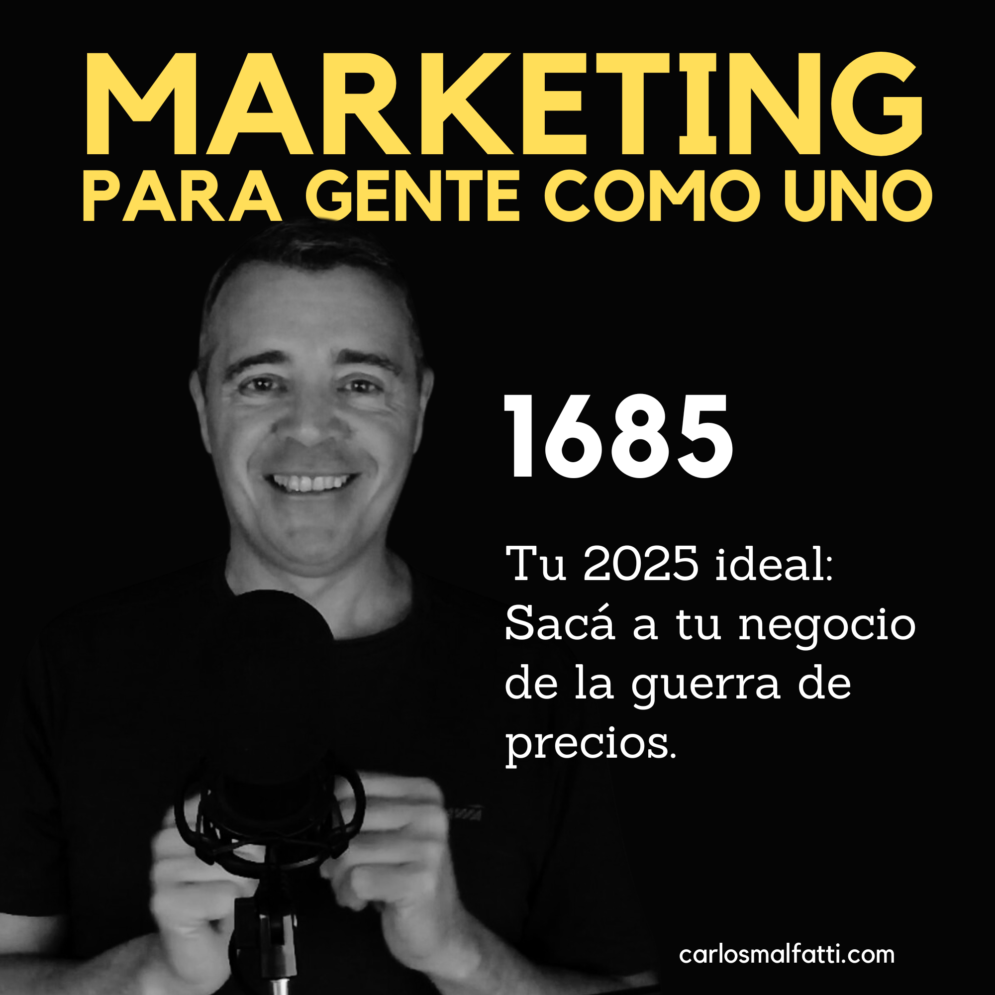 1685 Tu 2025 ideal: Sacá a tu negocio de la guerra de precios.