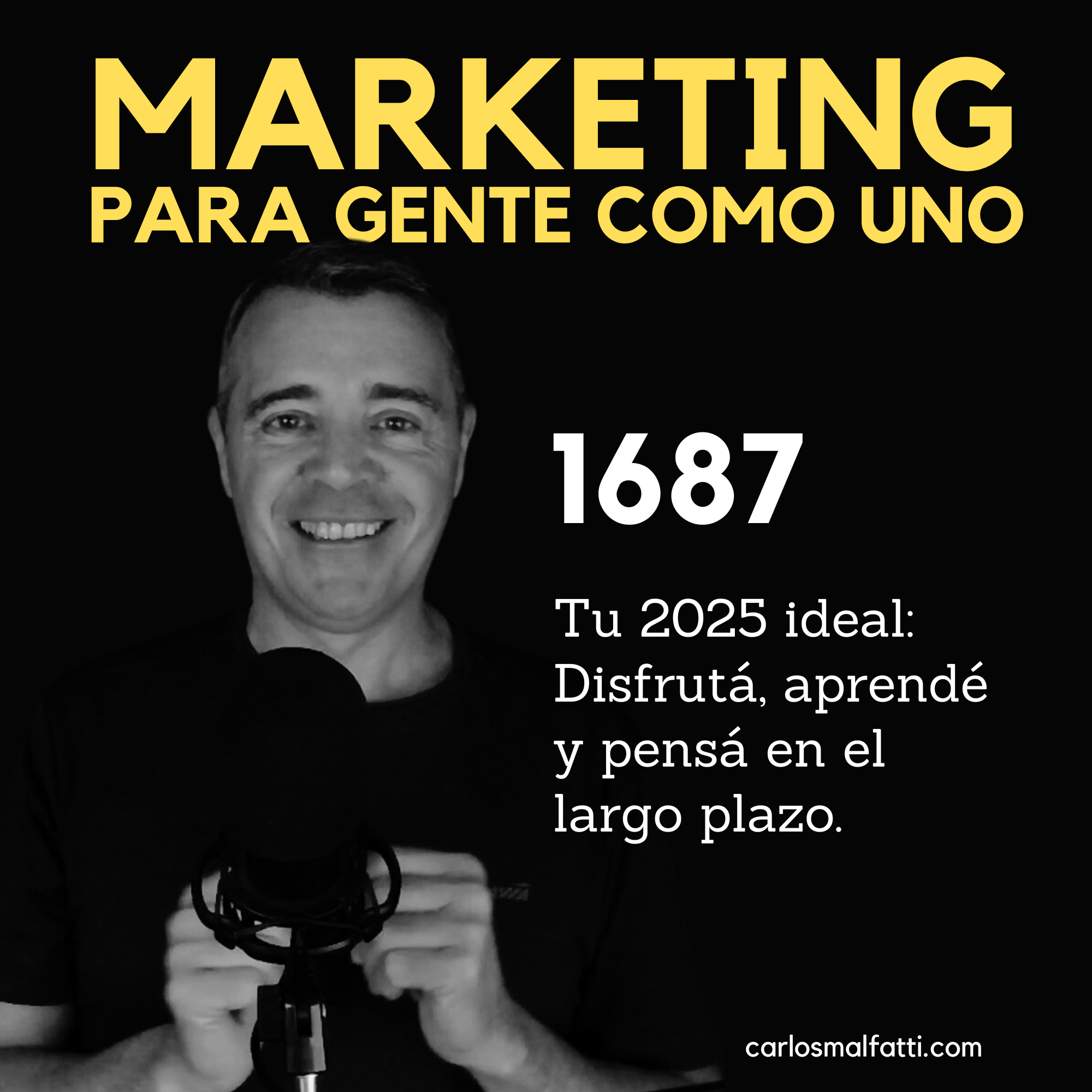 1687 Tu 2025 ideal: Disfrutá, aprendé y pensá en el largo plazo.