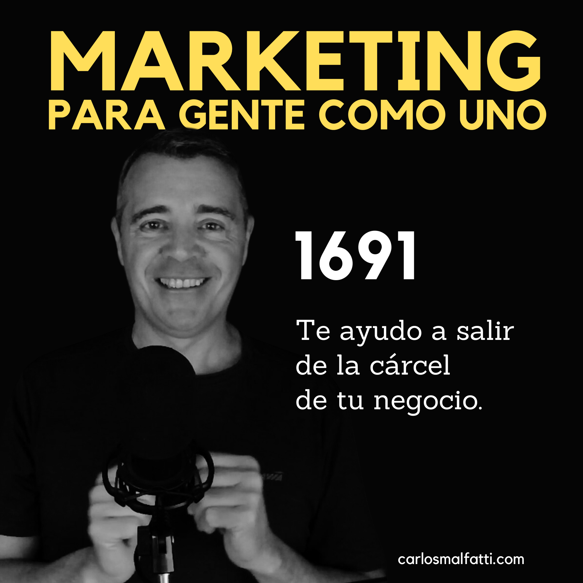 1691 Te ayudo a salir de la cárcel de tu negocio.