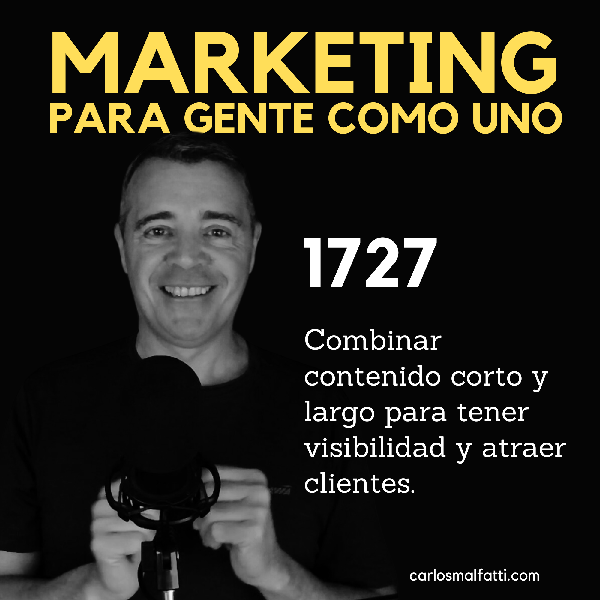 1727 Combinar contenido corto y largo para tener visibilidad y atraer clientes.
