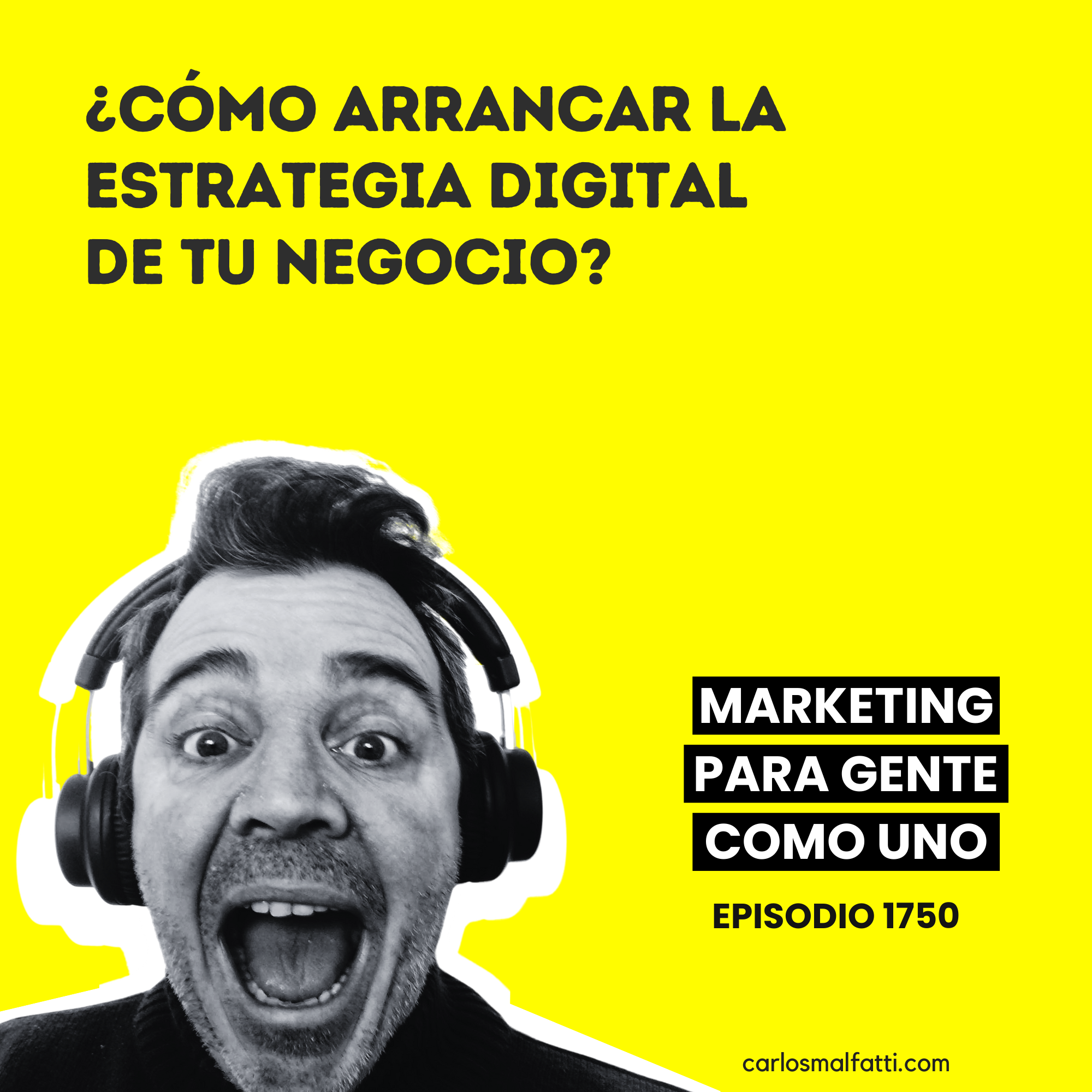 1750 ¿Cómo arrancar la estrategia digital de tu negocio?