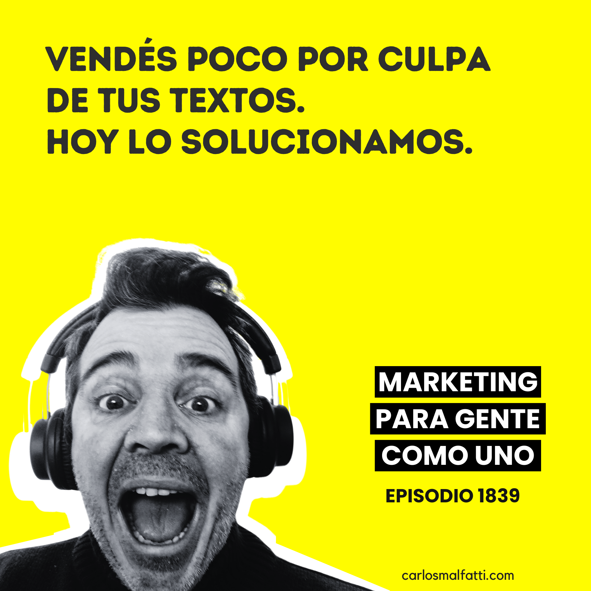1839 Vendés poco por culpa de tus textos. Hoy lo solucionamos.