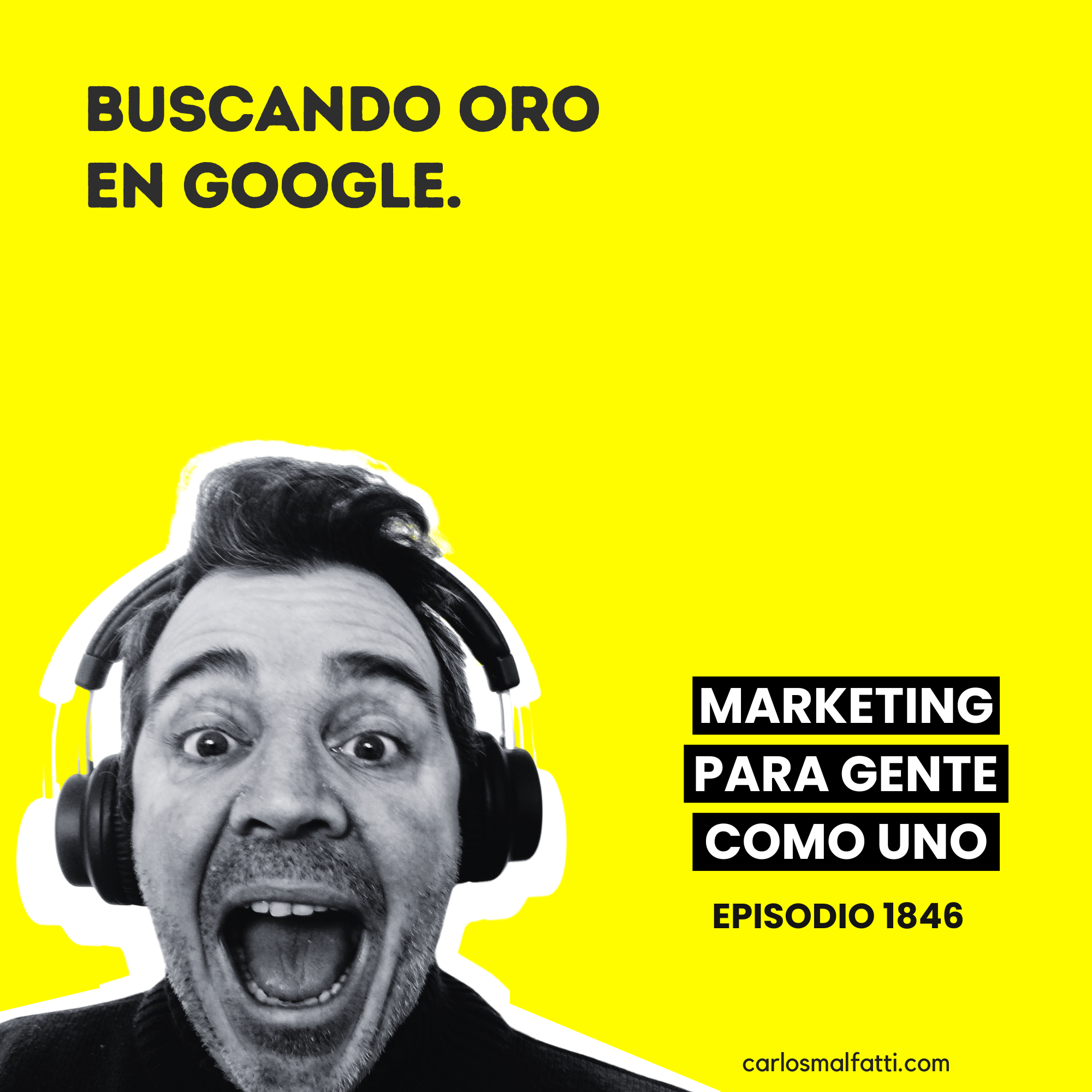 1846 Buscando ORO en Google.