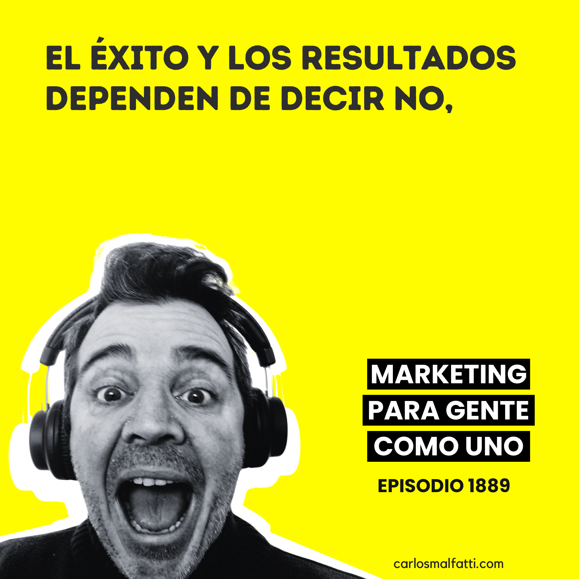 1889 El éxito y los resultados dependen de decir no.