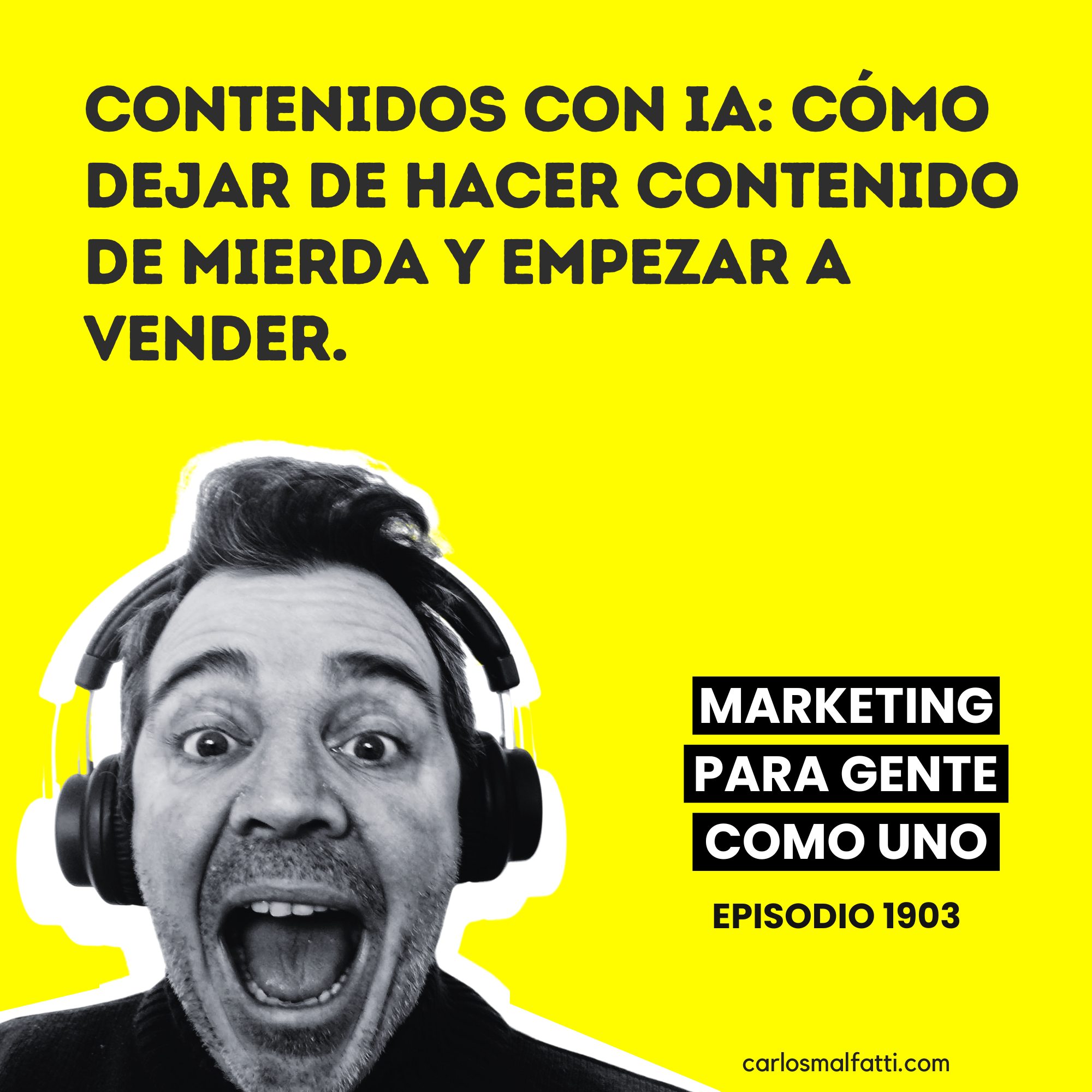 1903 Contenidos con IA: Cómo dejar de hacer contenido de mierda y empezar a vender.