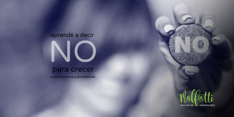 Aprendé a decir que No para crecer como persona y profesional.