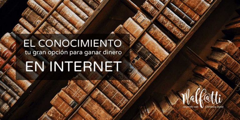 El conocimiento tu gran opción para ganar dinero en Internet.